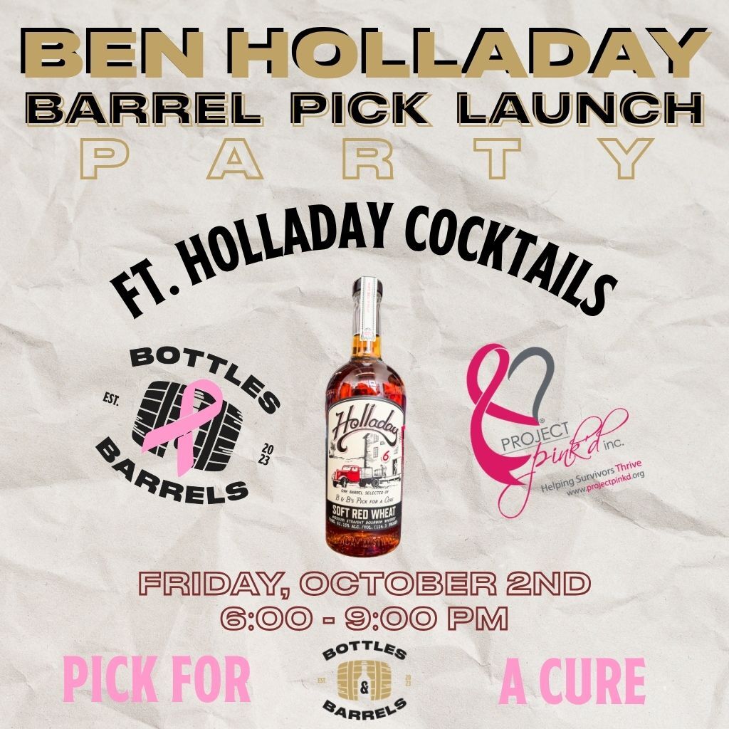 Bottles & Barrels Ben Holladay Barrel Pick Launch Party