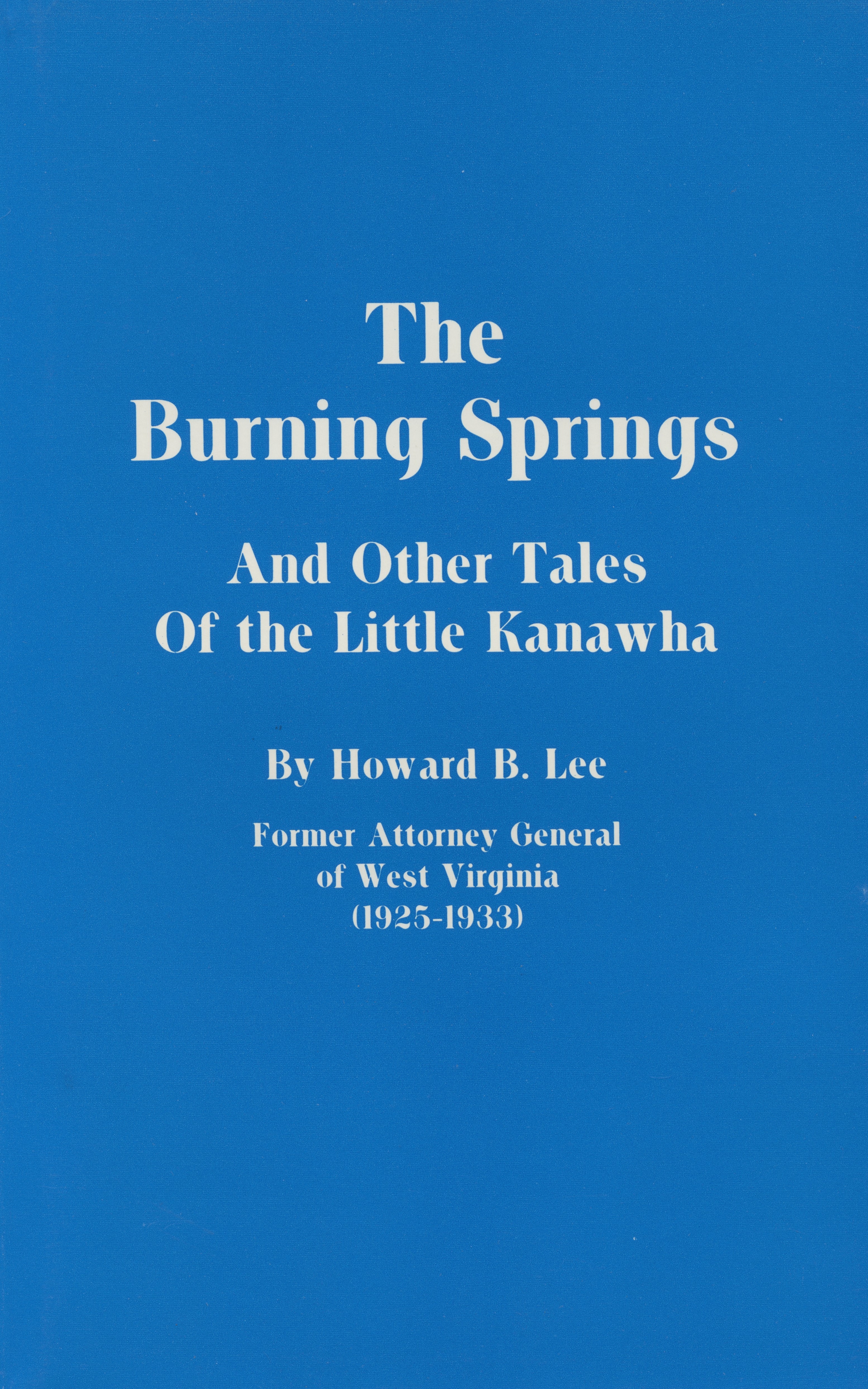 The Burning Springs and Other Tales of the Little Kanawha