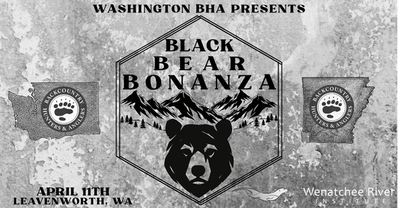 Text reads: Washington BHA presents Black Bear Bonanza. April 11th, Leavenworth, WA. Picture shows a black and gray sketch of a bear face in front of mountains and trees, and outlines of Washington and Arkansas state 