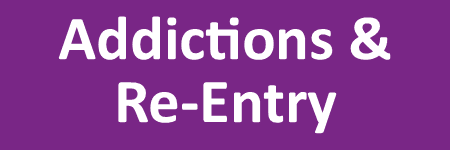 Addictions & Re-Entry