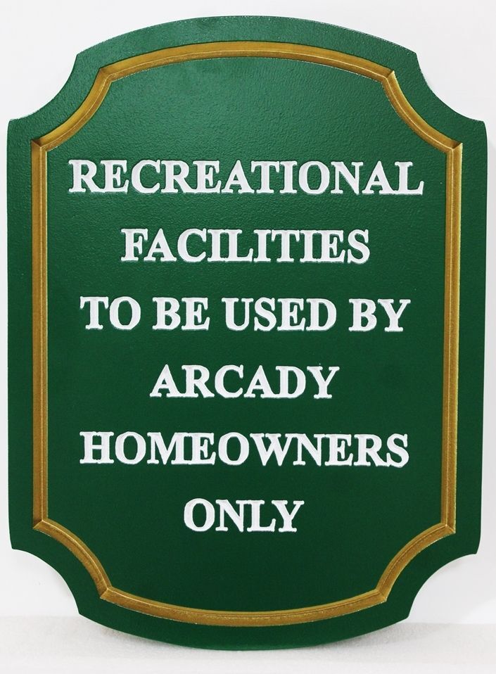 KA20721A - Engraved "Recreational Facilities to be Used by Arcady Homeowners Only"  Sign