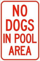 No Dogs in Pool Area