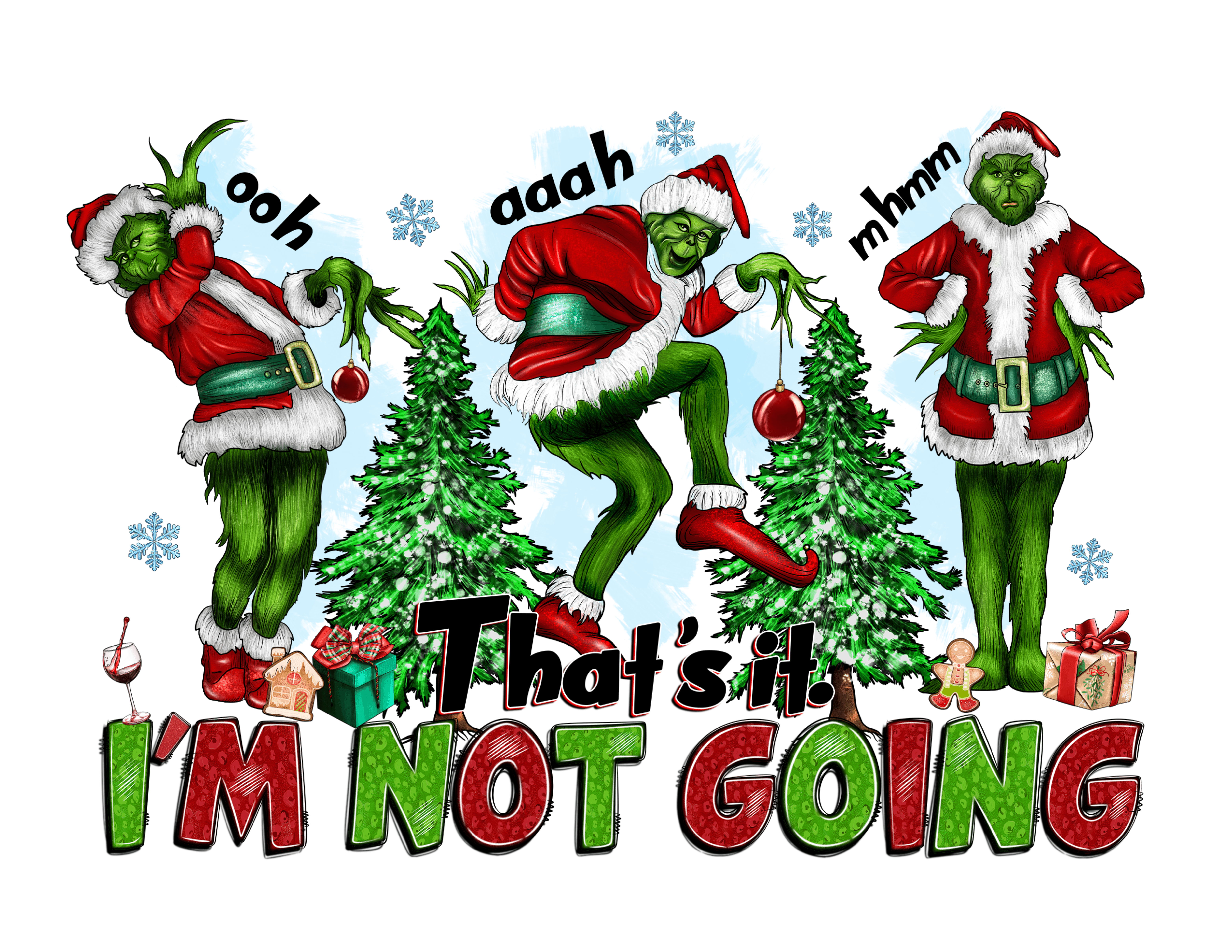 Grinch....Not Going!