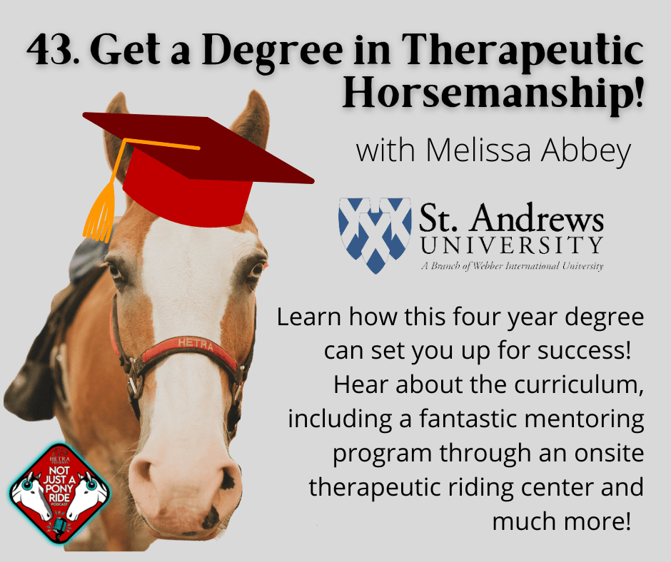 Episode #43 - Get a Degree in Therapeutic Horsemanship with Melissa Abbey of St. Andrews University