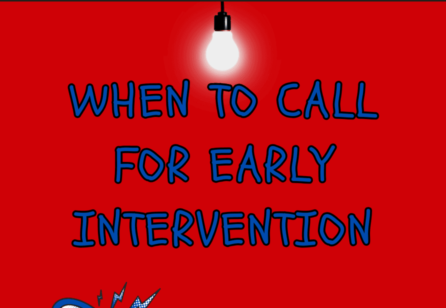 When to Call for Early Intervention