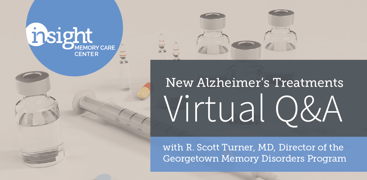 New Alzheimer’s Treatments Virtual Q&A
