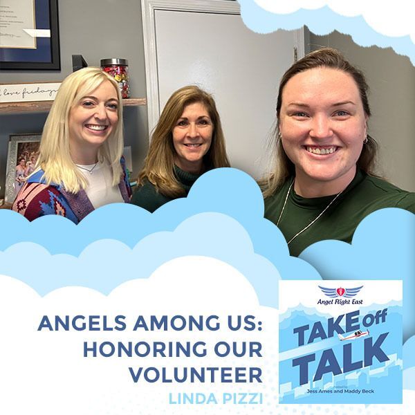 Take Off Talk with Angel Flight East | Linda Pizzi | Angel Flight Volunteer