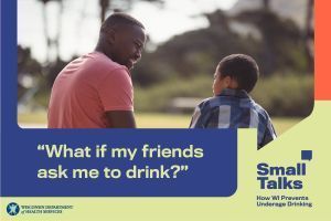 Small Talks to prevent underage drinking