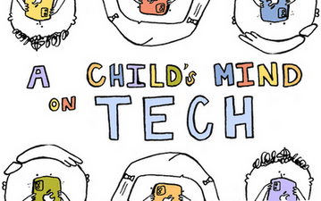 a drawing of kids on their smart phones that reads "A Child's Mind on Tech"