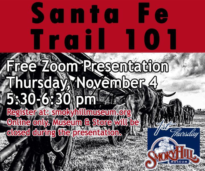 Santa Fe Trail 101, a First Thursday Presentation