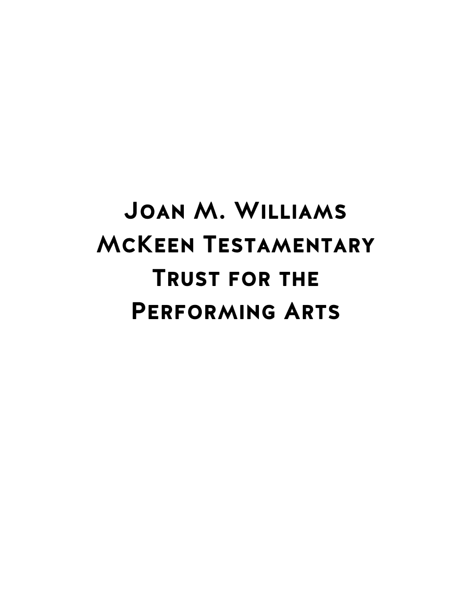 Joan M. Williams McKeen Testamentary Trust for the Performing Arts