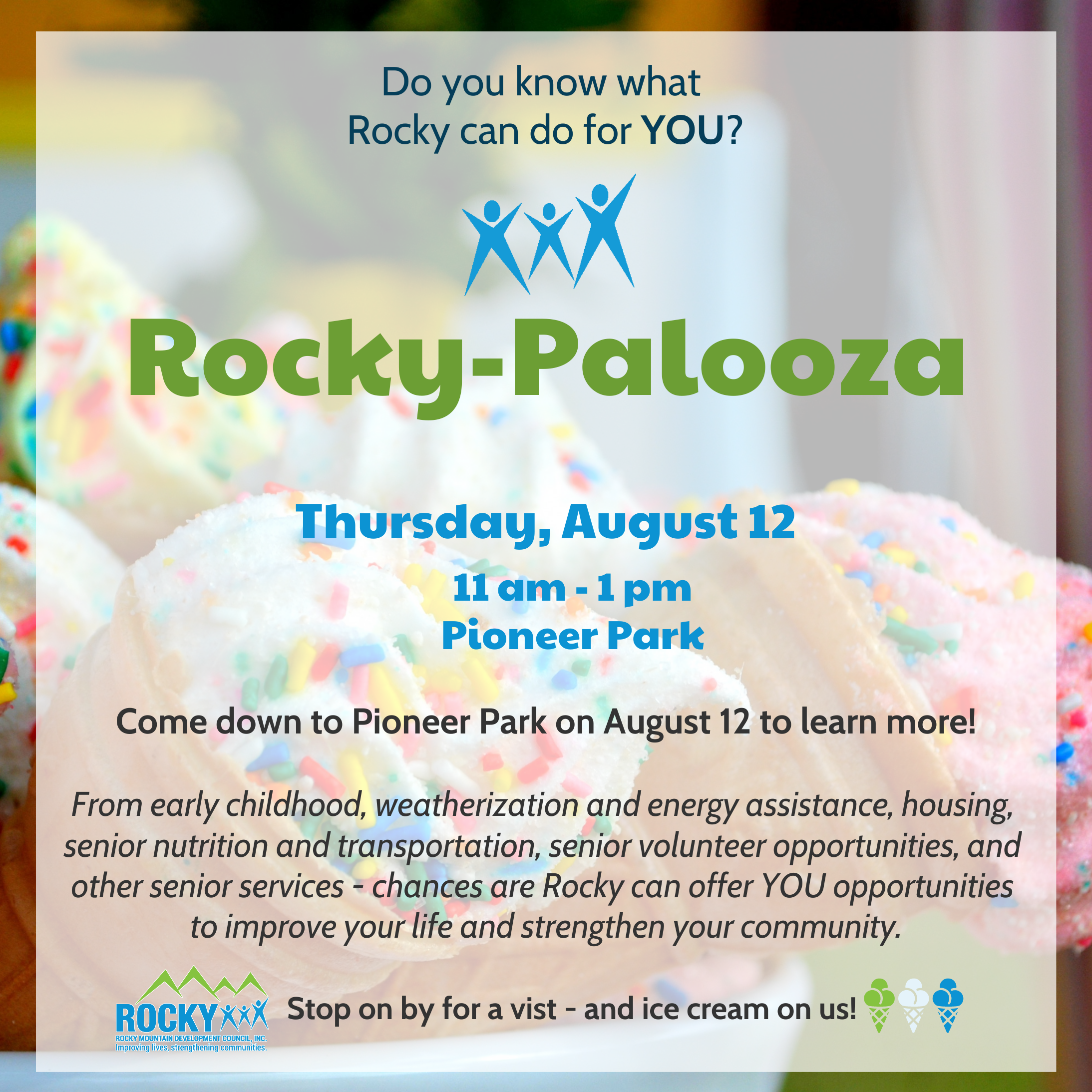 Join us at Pioneer Park on Thursday, August 12 from 11 am - 1 pm.  Stop by to enjoy ice cream and chat with us about how Rocky can serve you!
