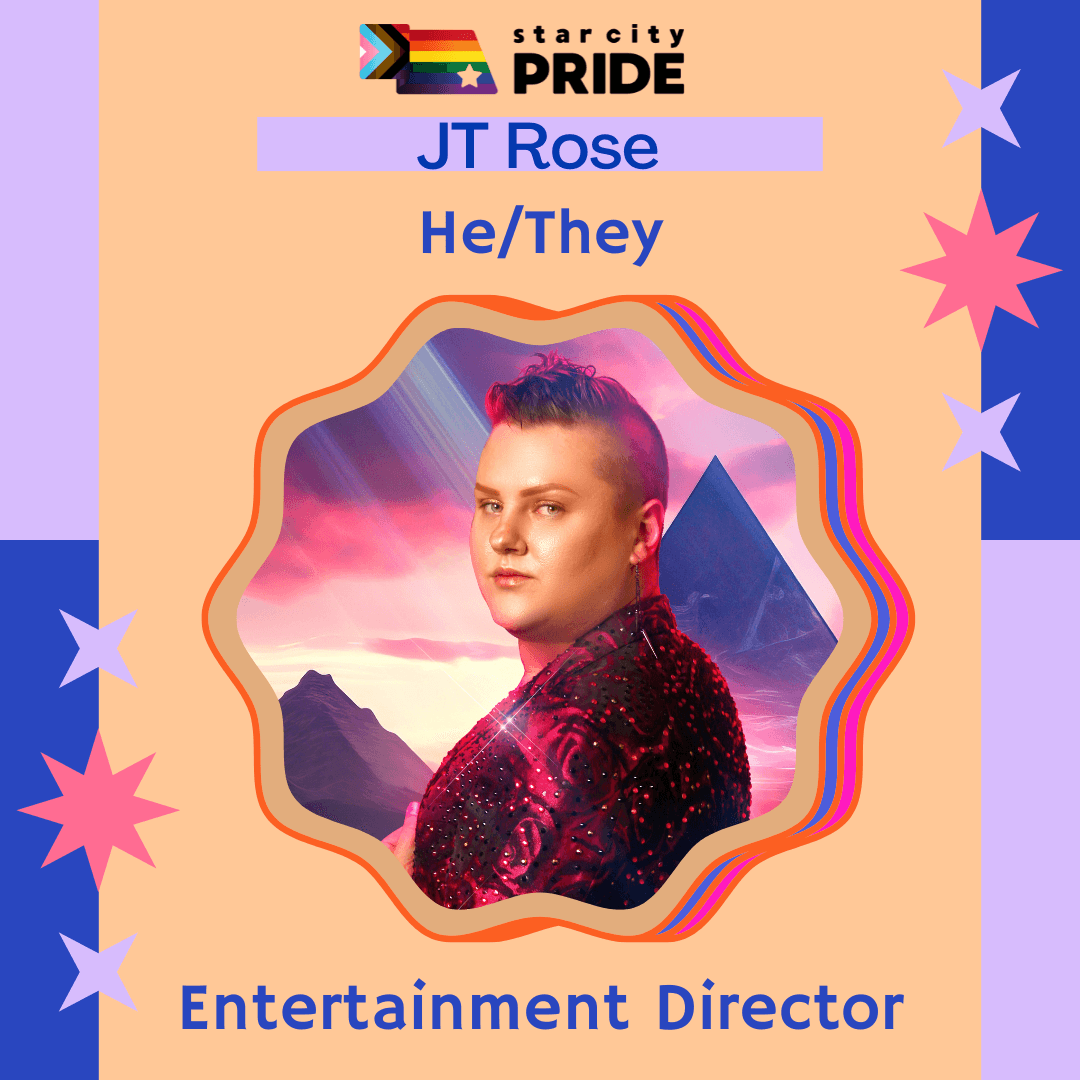 JT Rose (He/They), Entertainment Director