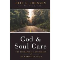 God and Soul Care by Eric L. Johnson