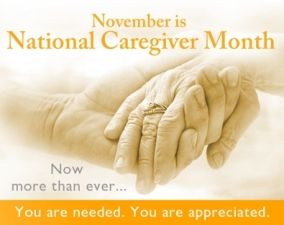November is National Caregiver Appreciation Month