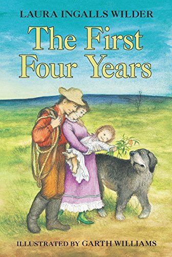 Laura Ingalls Wilder - The First Four Years [Paperback]