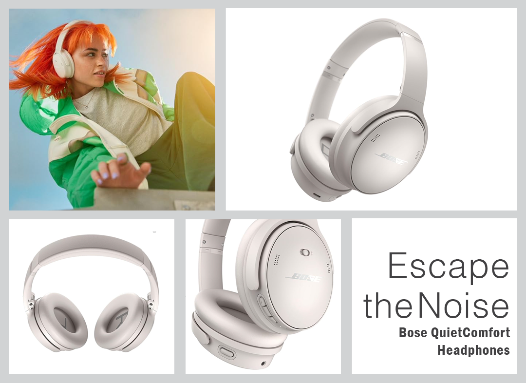 Escape the Noise-Bose QuietComfort Headphones