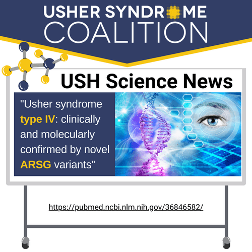 USH Science News. The title of the paper is: "Usher syndrome type IV: Clinically and molecularly confirmed by novel ARSG variants"