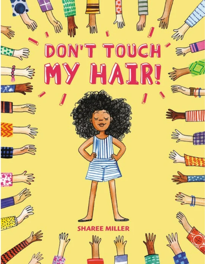 Don't Touch My Hair! (Ages: 4-9)
