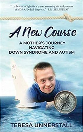 A New Course: A Mother’s Journey Navigating Down Syndrome and Autism