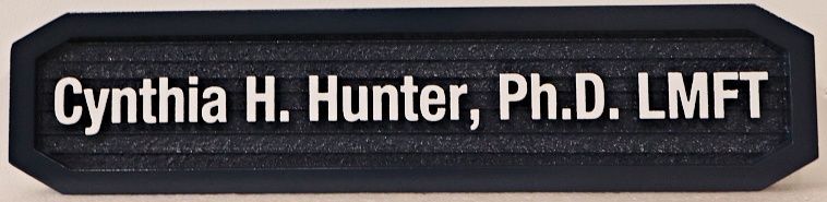 B11276 - Carved 2.5-D HDU Sign for "Cynthia H. Hunter, Ph.D., LMFT"