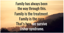 A picture of a sunset with the text "Family has always been the way through this. Family is the treatment. Family is the cure. That's how we survive Usher Syndrome."