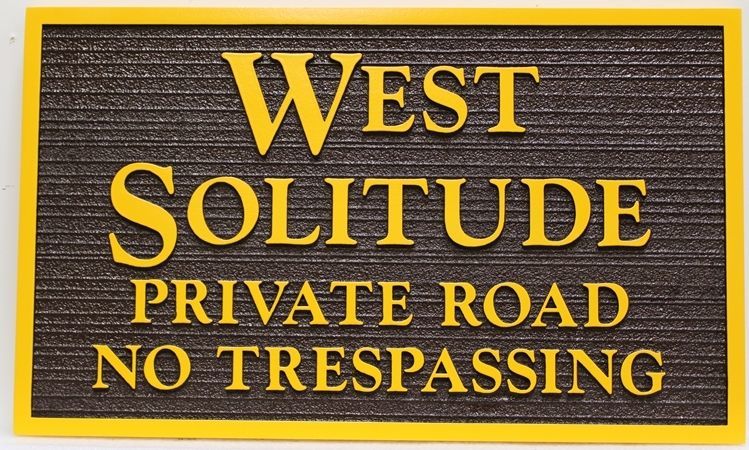 H17129  - Carved 2.5-D and Sandblasted Wood Grain HDU  Sign for "West Solitude Private Road - No Trespassing" 