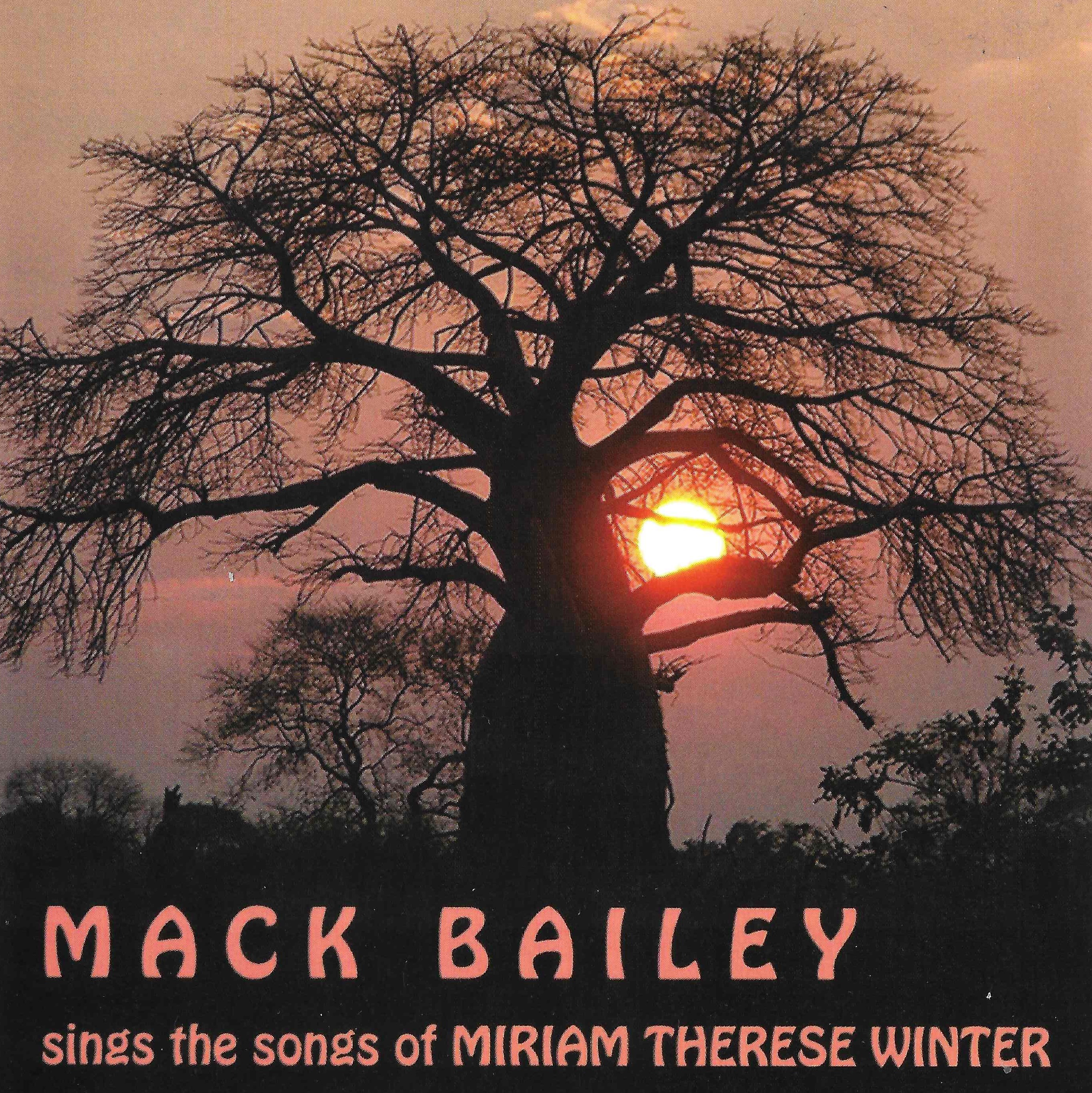 Mack Bailey Sings the Songs of Miriam Therese Winter