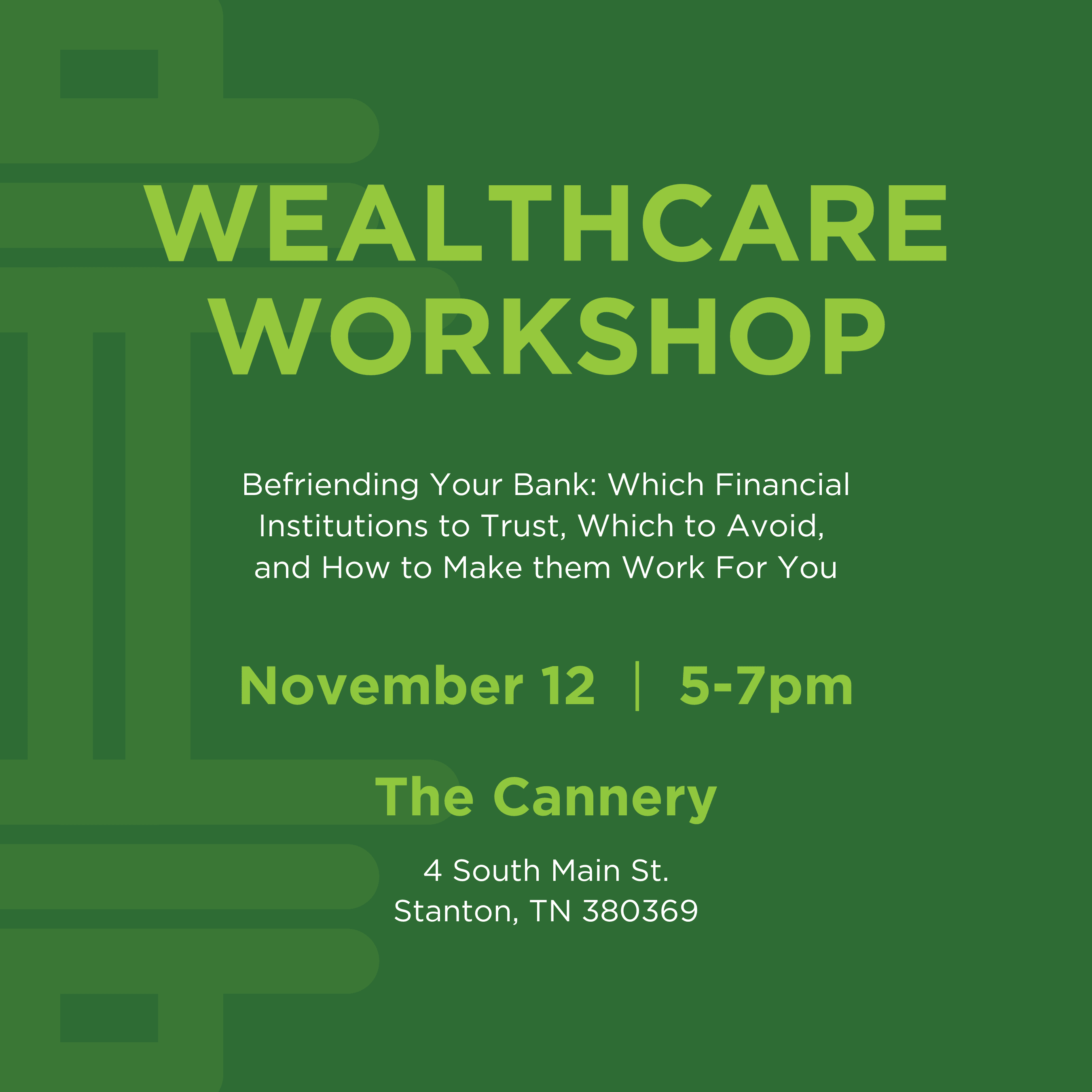 Wealthcare Workshop: Befriending Your Bank