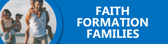 Faith Formation Families