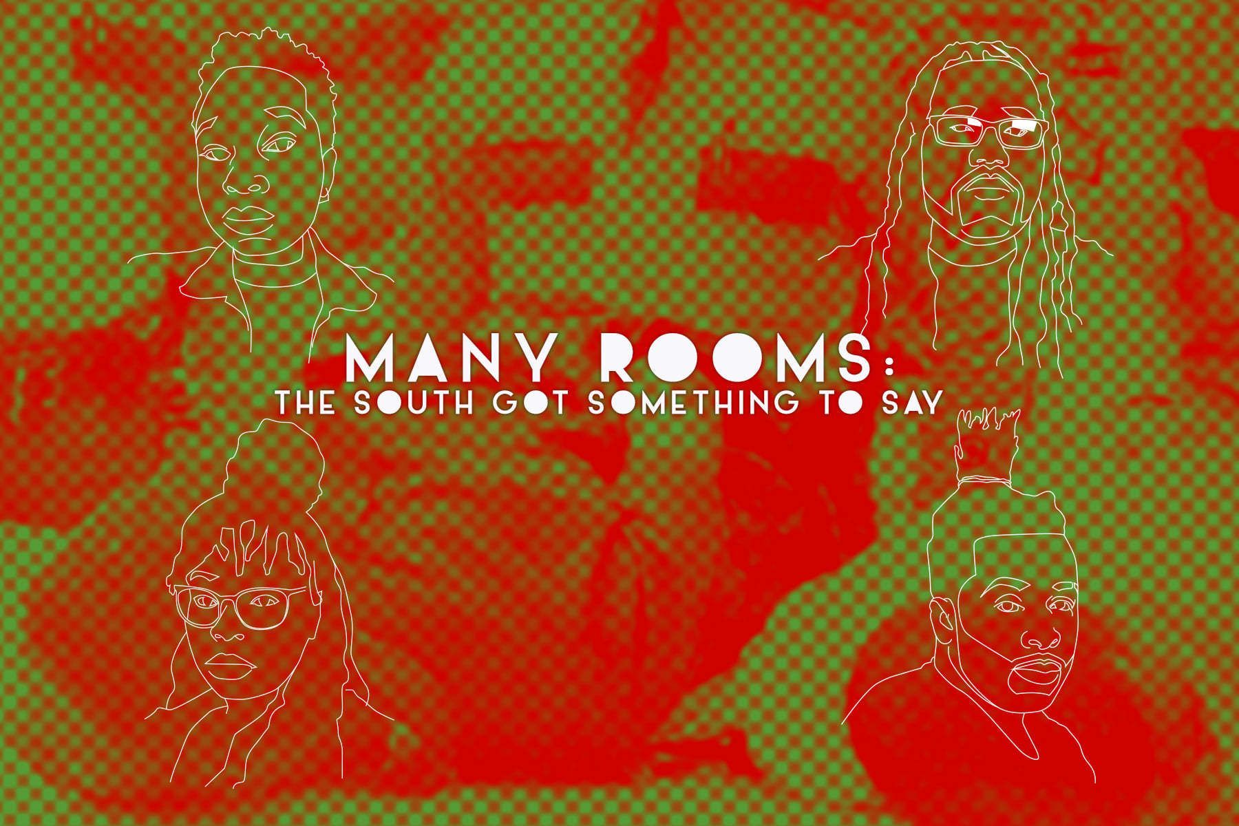 Many Rooms: The South Got Something to Say