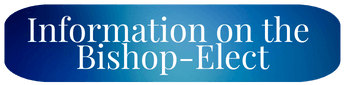 Information on the Bishop-Elect