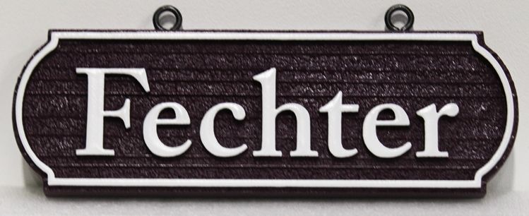 I18851A -  Carved 2.5-D Raised Relief Sandblasted Wood Grain High-Density-Urethane (HDU)  Property Name  Sign "Fechter"