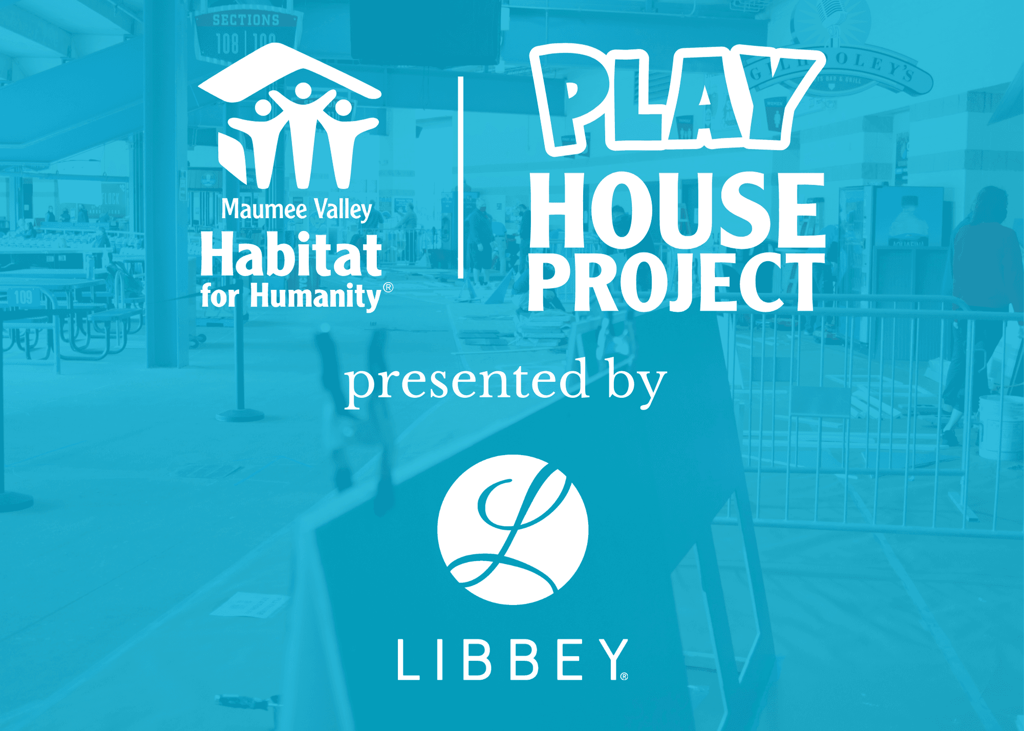 Libbey presents Maumee Valley Habitat for Humanity’s Playhouse Project Blitz Build at Fifth Third Field