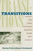 Transitions: Archaic and Early Woodland Research in the Ohio Country
