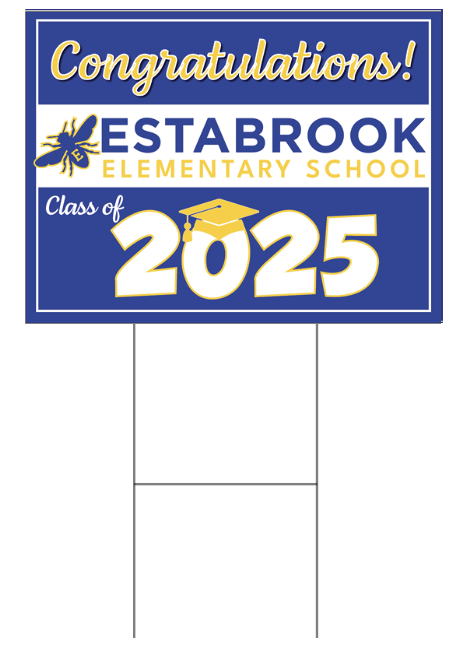 1. Estabrook Graduation Yard Sign - Generic - $30