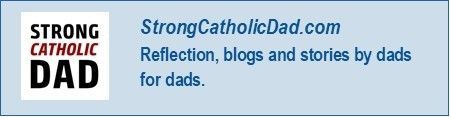 Strong Catholic Dad