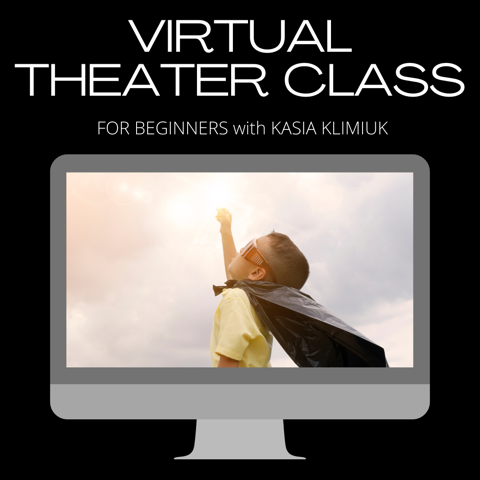 Virtual Theatre Class for Beginners (AGES 5 - 11)
