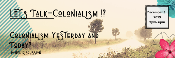 Let’s talk - Colonialism!? Colonialism yesterday and today?