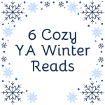 6 Cozy YA Winter Reads