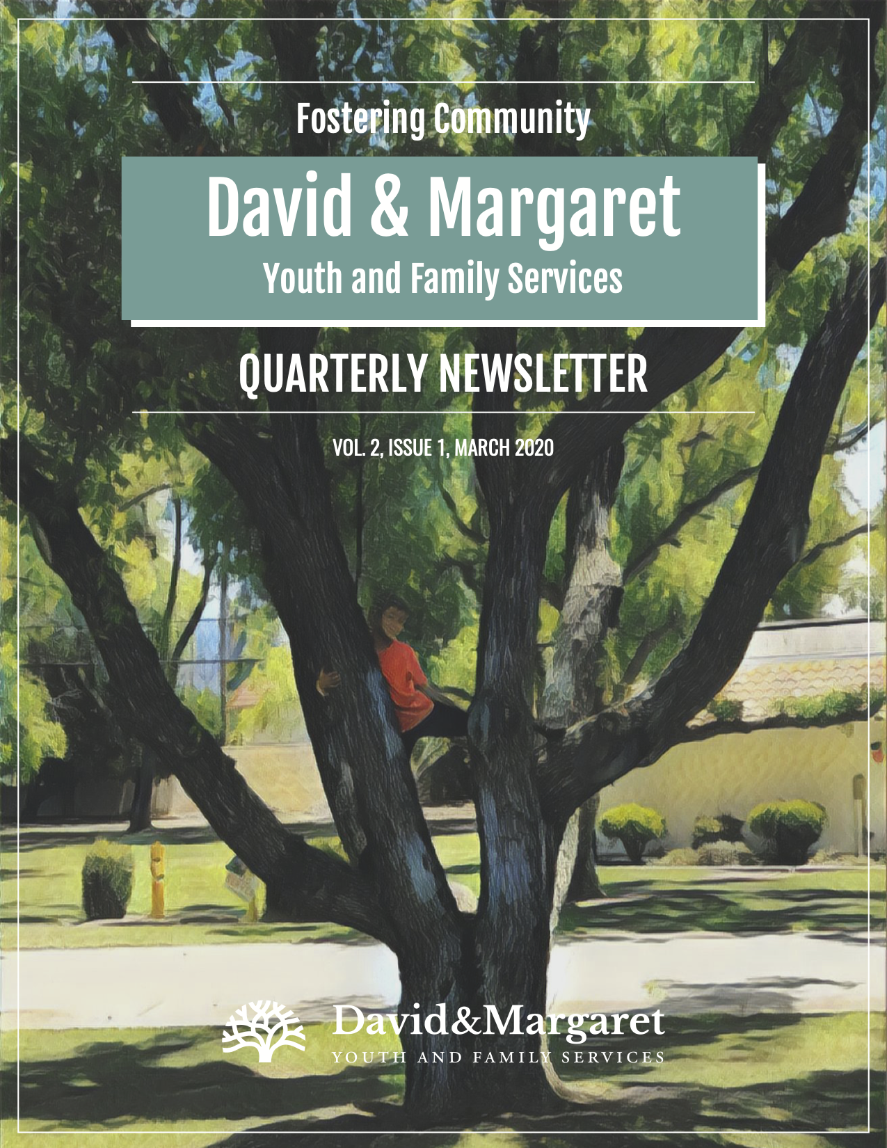 David & Margaret Youth and Family Services Quarterly Newsletter Vol. 2 Issue 1 2020