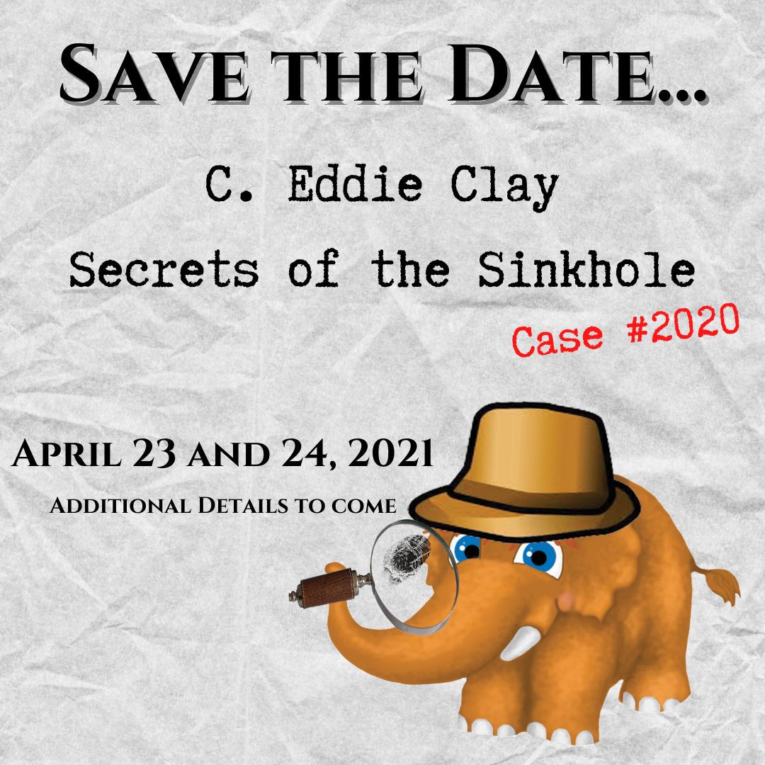 C. Eddie Clay "Secrets of the Sinkhole" Murder Mystery Fundraiser