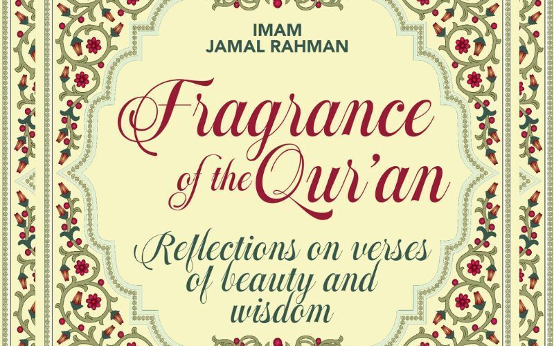 Edited image of book cover for Fragrance of the Qur’an: Reflections on Verses of Beauty and Wisdom