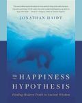 The Happiness Hypothesis: Finding Modern Truth in Ancient Wisdom book cover