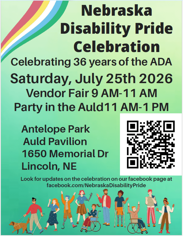 Green background, with disability rainbow in top left. Wording of: Nebraska Disability Pride Celebration Celebrating 36 years of the ADA Saturday July 25 2026