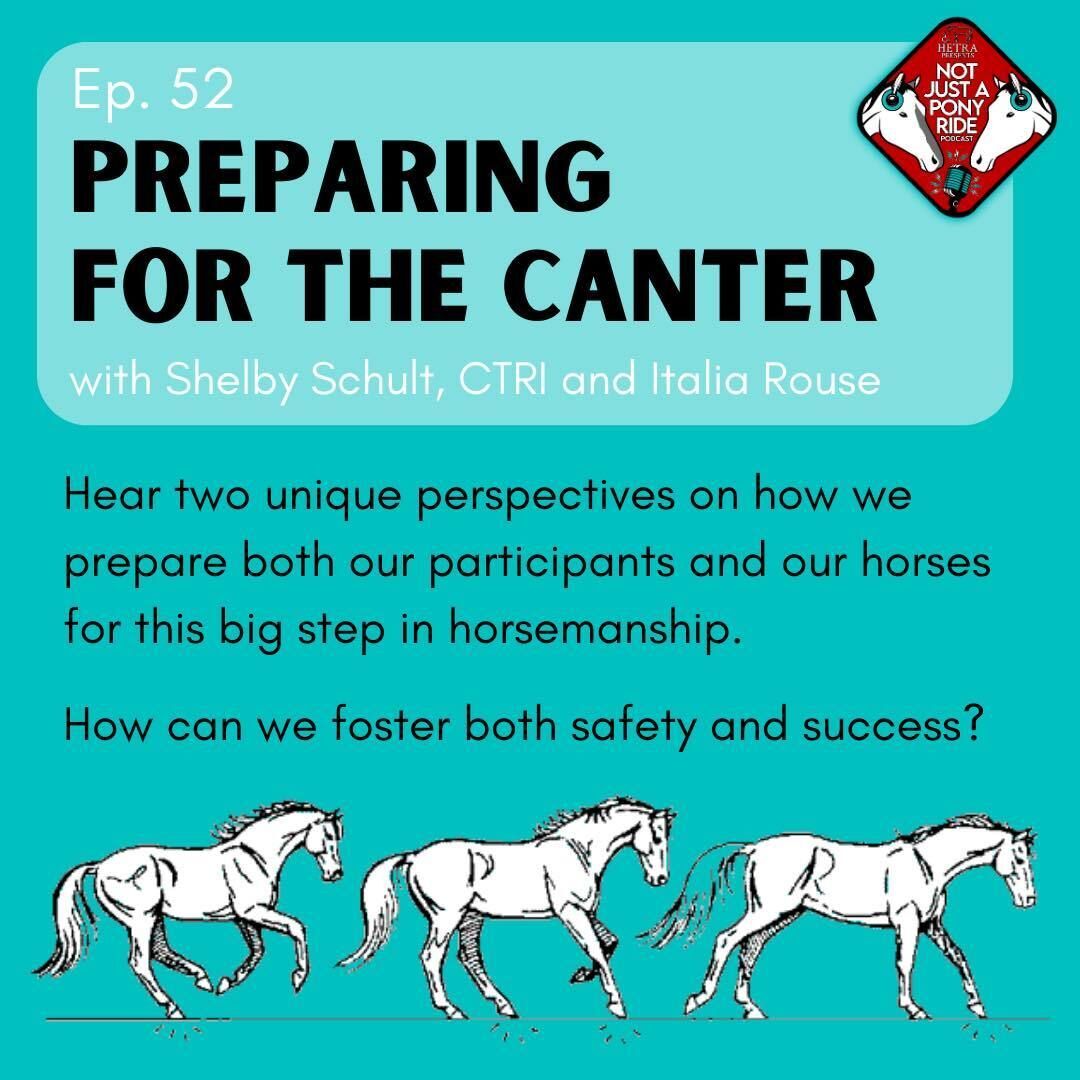 Episode #52- Preparing for the Canter with Shelby Schult, CTRI and Italia Rouse
