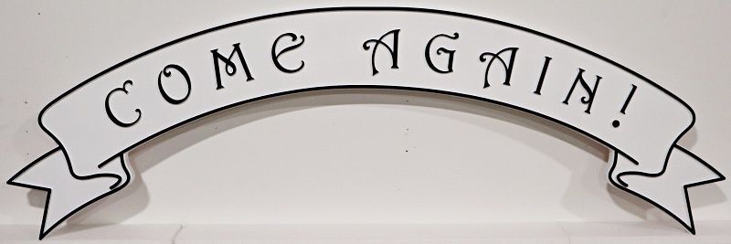 Q25061B - Carved and Sandblasted "Come Again!" Sign for Restaurant