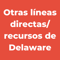 Otras líneas directas/recursos de Delaware