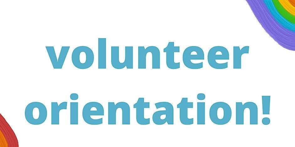 volunteer orientation!