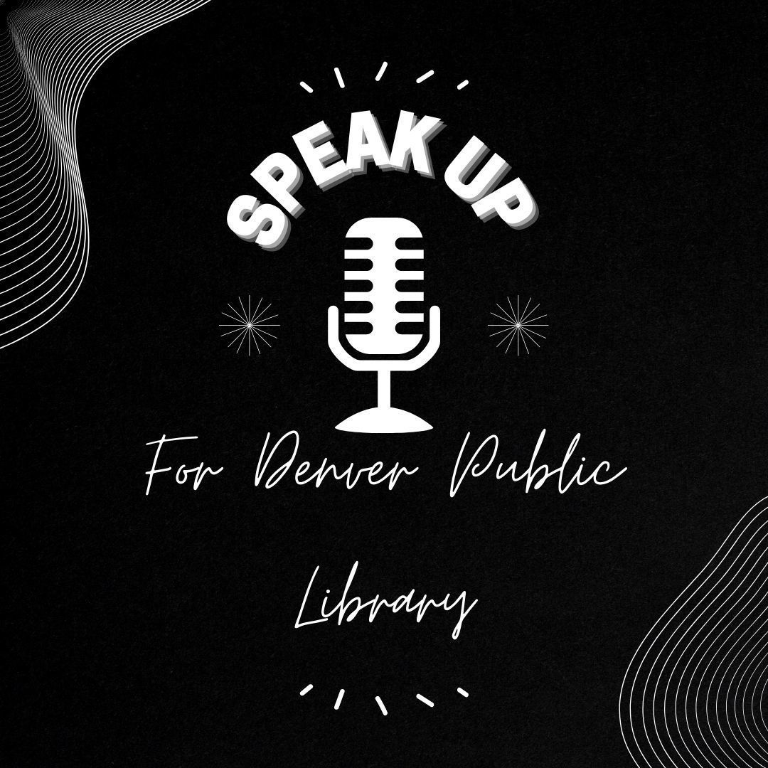 Speak Up for Denver Public Libraries